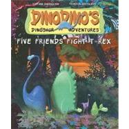 Five Friends Fight T-rex,9781607547150 Five Friends Fight T-rex,9781607547150