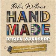 Robin Williams Handmade Design Workshop Create Handmade Elements for Digital Design,9780321647153 Robin Williams Handmade Design Workshop Create Handmade Elements for Digital Design,9780321647153