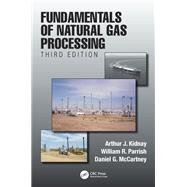 Fundamentals of Natural Gas Processing, Third Edition,9780429877155 Fundamentals of Natural Gas Processing, Third Edition,9780429877155