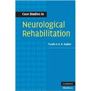 Case Studies in Neurological Rehabilitation,9780521697163 Case Studies in Neurological Rehabilitation,9780521697163