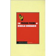 Prison Poems of Nikolai Bukharin,9781906497163 Prison Poems of Nikolai Bukharin,9781906497163