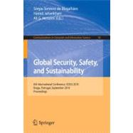 Global Security, Safety, and Sustainability: 6th International Conference, ICGS3 2010, Braga, Portugal, September 1-3, 2010, Proceedings,9783642157165 Global Security, Safety, and Sustainability: 6th International Conference, ICGS3 2010, Braga, Portugal, September 1-3, 2010, Proceedings,9783642157165