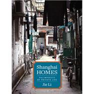 Shanghai Homes,9780231167178 Shanghai Homes,9780231167178