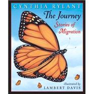 The Journey: Stories of Migration Stories Of Migration,9780590307178 The Journey: Stories of Migration Stories Of Migration,9780590307178