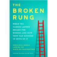 The Broken Rung,9781647827182 The Broken Rung,9781647827182
