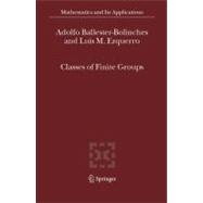 Classes of Finite Groups,9781402047183 Classes of Finite Groups,9781402047183