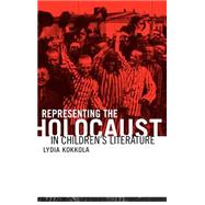 Representing the Holocaust in Children's Literature,9780415937191 Representing the Holocaust in Children's Literature,9780415937191