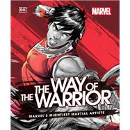 Marvel The Way of the Warrior,9780744027198 Marvel The Way of the Warrior,9780744027198
