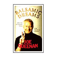 Balsamic Dreams : A Short but Self-Important History of the Baby Boomer Generation,9780805067200 Balsamic Dreams : A Short but Self-Important History of the Baby Boomer Generation,9780805067200