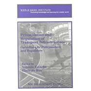 Privatization and Regulation of Transport Infrastructure Guidelines for Policymakers and Regulators,9780821347218 Privatization and Regulation of Transport Infrastructure Guidelines for Policymakers and Regulators,9780821347218