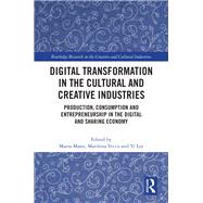 Digital Transformation in the Cultural and Creative Industries,9781000287219 Digital Transformation in the Cultural and Creative Industries,9781000287219