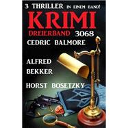 Krimi Dreierband 3068 - 3 Thriller in einem Band!,9783753207223 Krimi Dreierband 3068 - 3 Thriller in einem Band!,9783753207223