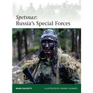 Spetsnaz Russia’s Special Forces,9781472807229 Spetsnaz Russia’s Special Forces,9781472807229