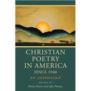Christian Poetry in America Since 1940,9781640607231 Christian Poetry in America Since 1940,9781640607231