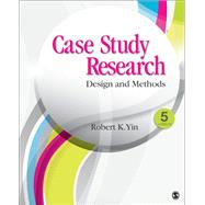 Case Study Research (International Student Edition): Design and Methods,9781452277240 Case Study Research (International Student Edition): Design and Methods,9781452277240
