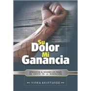 Su Dolor Mi Ganancia,9781667417271 Su Dolor Mi Ganancia,9781667417271