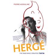 Herge The Man Who Created Tintin,9780199837274 Herge The Man Who Created Tintin,9780199837274
