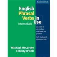 English Phrasal Verbs in Use Intermediate,9780521527279 English Phrasal Verbs in Use Intermediate,9780521527279
