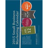 Small Business Marketing Calendar 2015,9781503137295 Small Business Marketing Calendar 2015,9781503137295