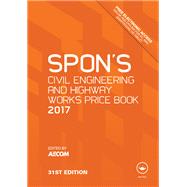 Spon's Civil Engineering and Highway Works Price Book 2017,9781315317304 Spon's Civil Engineering and Highway Works Price Book 2017,9781315317304