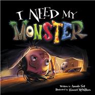 I Need My Monster,9781947277311 I Need My Monster,9781947277311