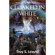 Cloaked in White,9781519657312 Cloaked in White,9781519657312