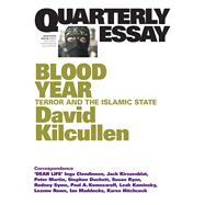 Quarterly Essay 58 Blood Year: Terror and the Islamic State,9781863957328 Quarterly Essay 58 Blood Year: Terror and the Islamic State,9781863957328