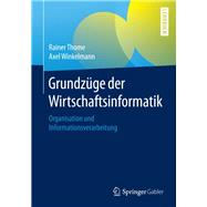 Grundzüge der Wirtschaftsinformatik,9783662467329 Grundzüge der Wirtschaftsinformatik,9783662467329