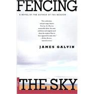 Fencing the Sky A Novel,9780312267346 Fencing the Sky A Novel,9780312267346