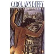 Selected Poems: Carol Ann Duffy,9780140587357 Selected Poems: Carol Ann Duffy,9780140587357