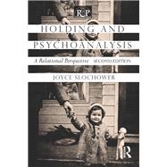 Holding and Psychoanalysis, 2nd edition,9780203747360 Holding and Psychoanalysis, 2nd edition,9780203747360