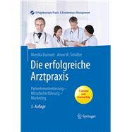 Die Erfolgreiche Arztpraxis,9783662487365 Die Erfolgreiche Arztpraxis,9783662487365