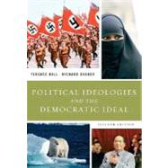 Political Ideologies and the Democratic Ideal,9780205607372 Political Ideologies and the Democratic Ideal,9780205607372