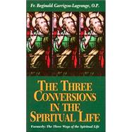 The Three Conversions in the Spiritual Life,9780895557391 The Three Conversions in the Spiritual Life,9780895557391