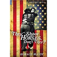 They Shoot Horses, Don't They?,9781846687396 They Shoot Horses, Don't They?,9781846687396