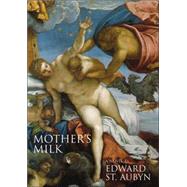 Mother's Milk A Novel,9781890447403 Mother's Milk A Novel,9781890447403