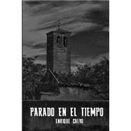 Parado en el tiempo,9781519327413 Parado en el tiempo,9781519327413