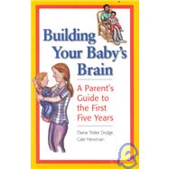 Building Your Baby's Brain: A Parent's Guide to the First Five Years,9781879537415 Building Your Baby's Brain: A Parent's Guide to the First Five Years,9781879537415