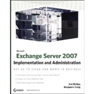 Microsoft<sup>®</sup> Exchange Server 2007: Implementation and Administration,9780470187418 Microsoft<sup>®</sup> Exchange Server 2007: Implementation and Administration,9780470187418