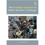 The Routledge Companion to British Women’s Suffrage,9781138557420 The Routledge Companion to British Women’s Suffrage,9781138557420