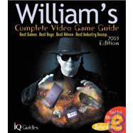 William's Complete Video Game Guide - 2003 Edition: Best Bets - Best Games - Best Buys - Best Advice - Best Industry Gossip,9782922417432 William's Complete Video Game Guide - 2003 Edition: Best Bets - Best Games - Best Buys - Best Advice - Best Industry Gossip,9782922417432