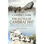 The Battle of Cambrai 1917,9781399017435 The Battle of Cambrai 1917,9781399017435