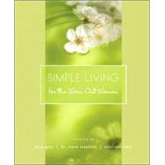 Simple Living for the Worn Out Woman,9781590527450 Simple Living for the Worn Out Woman,9781590527450