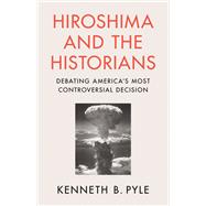 Hiroshima and the Historians,9781009477451 Hiroshima and the Historians,9781009477451