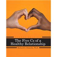The Five Cs of a Healthy Relationship,9798823327473 The Five Cs of a Healthy Relationship,9798823327473