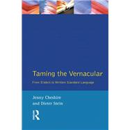 Taming the Vernacular: From dialect to written standard language,9781138437494 Taming the Vernacular: From dialect to written standard language,9781138437494