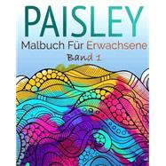 Paisley Malbuch Für Erwachsene,9781523847495 Paisley Malbuch Für Erwachsene,9781523847495