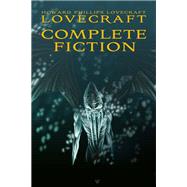 Howard Phillips Lovecraft: Complete Fiction,9789176377499 Howard Phillips Lovecraft: Complete Fiction,9789176377499