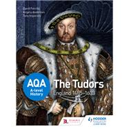 AQA A-level History: The Tudors: England 1485-1603,9781471837500 AQA A-level History: The Tudors: England 1485-1603,9781471837500
