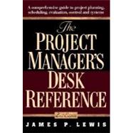 Project Manager's Desk Reference : A Comprehensive Guide to Project Planning, Evaluation and Control,9780071347501 Project Manager's Desk Reference : A Comprehensive Guide to Project Planning, Evaluation and Control,9780071347501